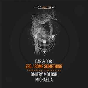 Dar & Dor - Zed / Some Something FLAC
