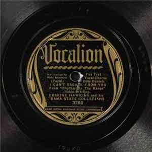 Erskine Hawkins And His 'Bama State Collegians - I Can't Escape From You / It Will Have To Do Until The Real Thing Comes Along FLAC