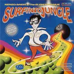 Kenzo Saeki & The Eleki Massive - Surf Into Jungle FLAC