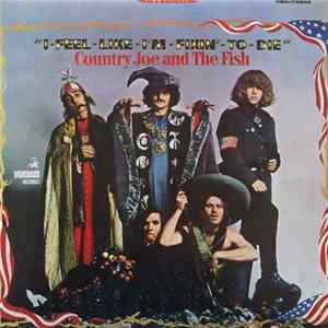 Country Joe And The Fish - I-Feel-Like-I'm-Fixin'-To-Die FLAC