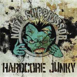 Noize Suppressor - Hardcore Junky FLAC