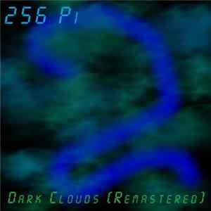 256 Pi - Dark Clouds (Remastered) FLAC