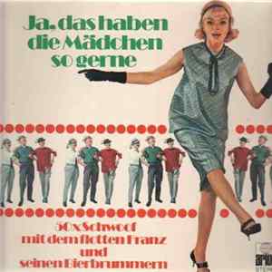 Der Flotte Franz Und Seine Bierbrummer - Ja, Das Haben Die Mädchen So Gerne FLAC
