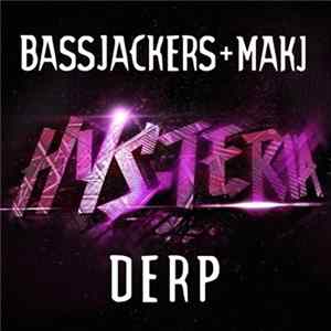 Bassjackers + MAKJ - Derp FLAC