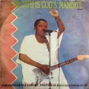 Ambassador Osayomore Joseph And His Ulele Power Sound - June 12th Is God's Mandate FLAC