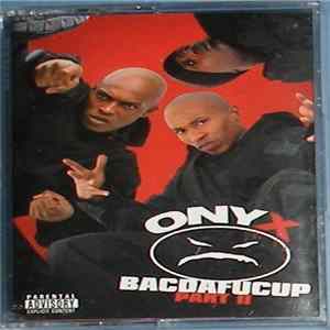 Onyx - Bacdafucup Part II FLAC