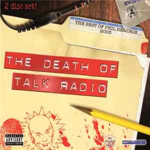 Phil Hendrie - The Death Of Talk Radio: The Best Of Phil Hendrie 2003 FLAC