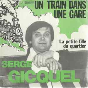 Serge Gicquel - Un Train Dans Une Gare FLAC