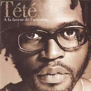 Tété - A La Faveur De L'Automne FLAC