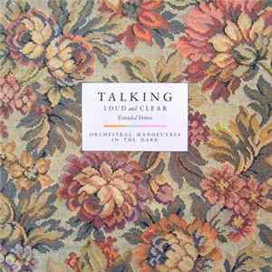 Orchestral Manoeuvres In The Dark - Talking Loud And Clear (Extended Version) FLAC