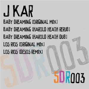 J Kar - Baby Dreaming EP FLAC