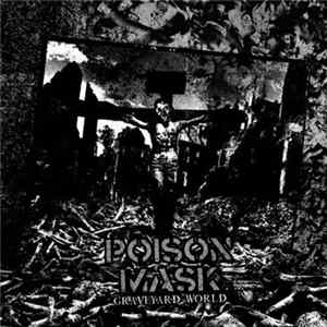 Poison Mask - Graveyard World FLAC