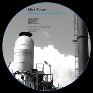Mark Rogan - Silhouettes, Shadows & Reflections FLAC