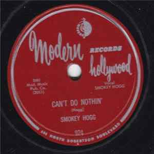 Smokey Hogg - Can't Do Nothin' / I Just Can't Help It FLAC