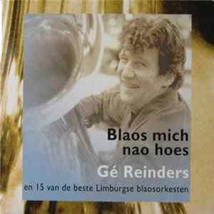 Gé Reinders - Blaos Mich Nao Hoes FLAC