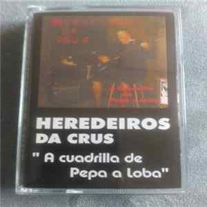 Heredeiros Da Crus - A Cuadrilla De Pepa A Loba FLAC