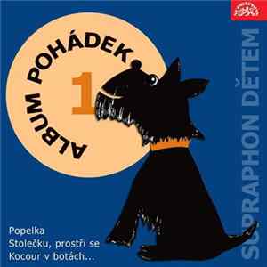 Various - Album pohádek "Supraphon dětem" 1. (Popelka, Stolečku, prostři se, Kocour v botách....) FLAC