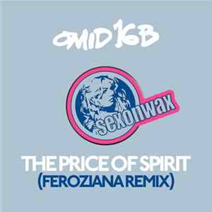 Omid 16B - The Price Of Spirit (Feroziana Remix) FLAC