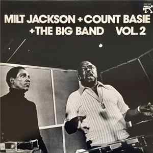 Milt Jackson + Count Basie + The Big Band - Milt Jackson + Count Basie + The Big Band Vol. 2 FLAC