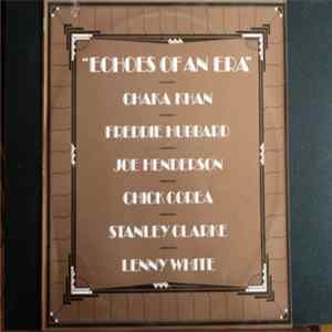 Chaka Khan / Freddie Hubbard / Joe Henderson / Chick Corea / Stanley Clarke / Lenny White - Echoes Of An Era FLAC