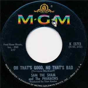 Sam The Sham And The Pharaohs - Oh That's Good, No That's Bad FLAC