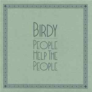 Birdy - People Help The People FLAC