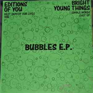 Editions Of You / Bright Young Things - Bubbles E.P. FLAC