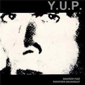 Y.U.P. - Daavidin Fuzz / Paratiisin Sahakielet FLAC