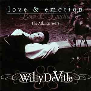 Willy DeVille - Love & Emotion (The Atlantic Years) FLAC