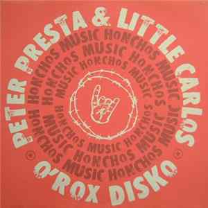 Peter Presta & Little Carlos - O'Rox Disko FLAC