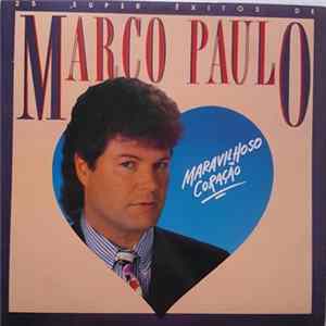Marco Paulo - Maravilhoso Coração - 25 Super Êxitos De Marco Paulo FLAC