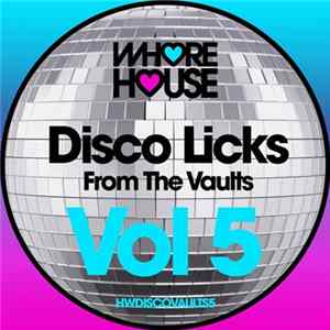 Various - Disco Licks From The Vaults - Vol 5 FLAC