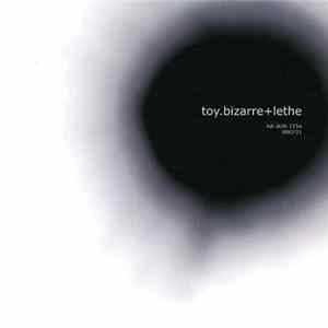 toy.bizarre + Lethe - KDI DCTB 115a / 000731 FLAC