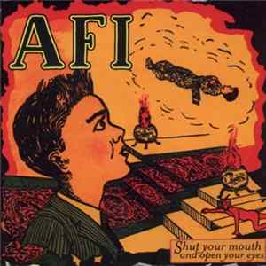 AFI - Shut Your Mouth And Open Your Eyes FLAC