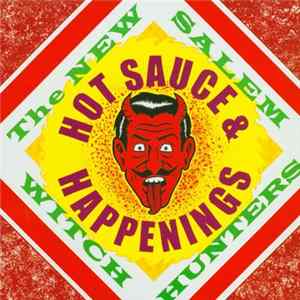 New Salem Witch Hunters - Hot Sauce & Happenings FLAC