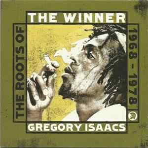 Gregory Isaacs - The Winner - The Roots Of Gregroy Isaacs 1968-1978 FLAC