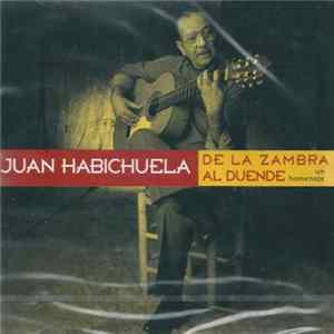 Juan Habichuela - De La Zambra Al Duende (Un Homenaje) FLAC