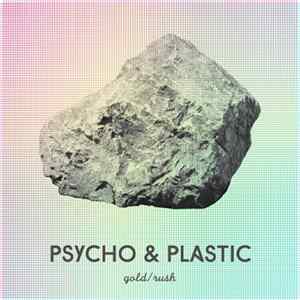 Psycho & Plastic - Gold/Rush FLAC