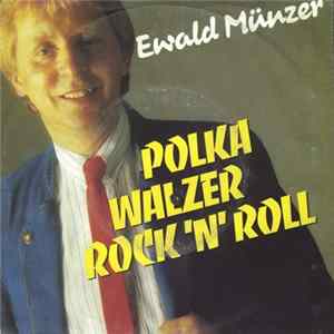 Ewald Münzer - Polka, Walzer, Rock 'n' Roll FLAC
