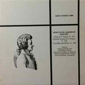 Wolfgang Amadeus Mozart, Salzburg Radio And Mozarteum Choirs, Camerata Academica, Salzburg, Robert Kuppelwieser, Ernst Hinreiner - Mass In C Major, K. 337 / Epistle Sonata In C Major, K. 336 / Davidde Penitente, K. 469 FLAC