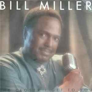 Bill Miller - The Closer I Get To You FLAC