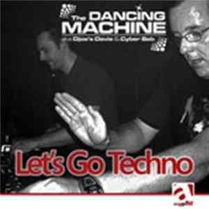 The Dancing Machine - Let's Go Techno FLAC