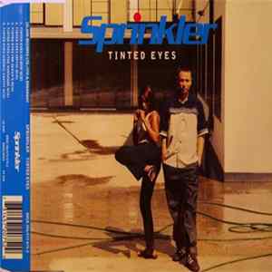 Sprinkler - Tinted Eyes FLAC