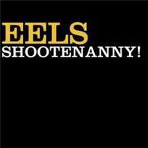 Eels - Shootenanny FLAC