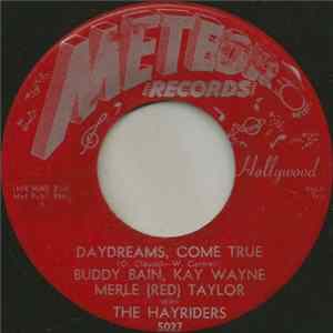 Buddy Bain, Kay Wayne, Merle (Red) Taylor With The Hayriders - Daydreams, Come True / Can We Live It Down? FLAC