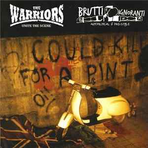 The Warriors / Brutti E Ignoranti - Could Kill For A Pint FLAC