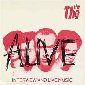The The - Alive - Interview And Live Music FLAC
