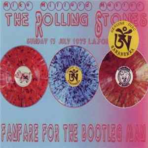 The Rolling Stones - Fanfare For The Bootleg Man FLAC