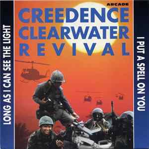 Creedence Clearwater Revival - Long As I Can See The Light / I Put A Spell On You FLAC