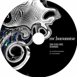Mr. Humanoise - Some Sterile Noise Recordings 2007-2008 FLAC